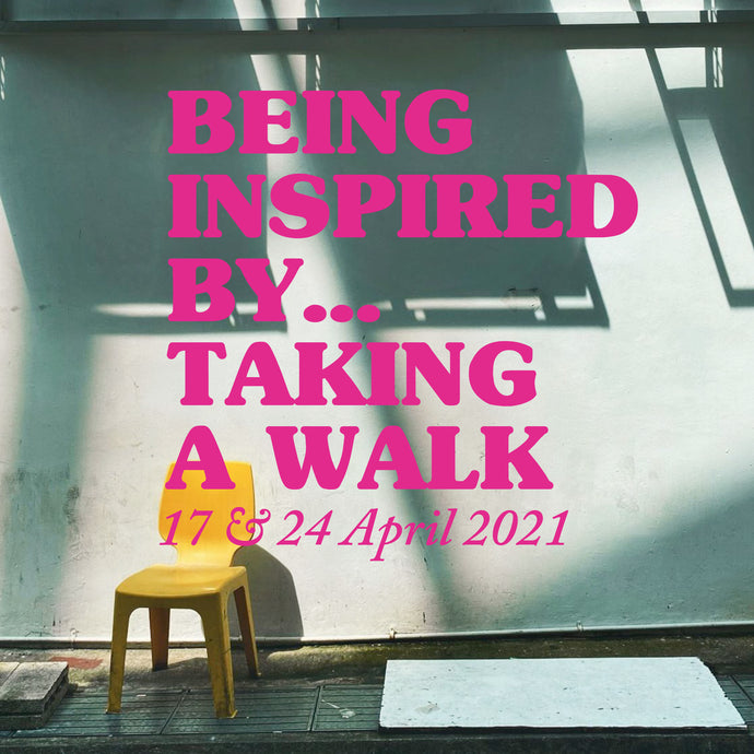 Being Inspired By...Taking A Walk (Postponed)